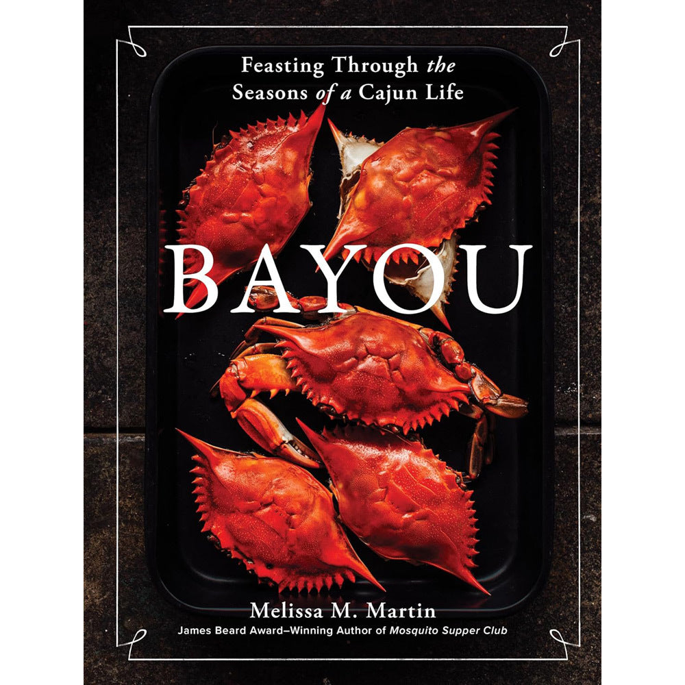 Bayou: Feasting Through the Seasons of Life