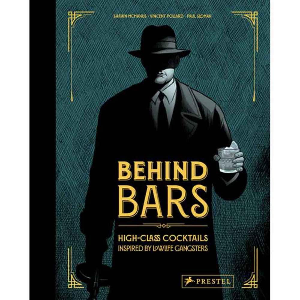 Behind Bars: High Class Cocktails Inspired by Lowlife Gangsters - The Savory Pantry