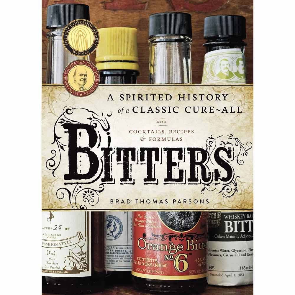Bitters: A Spirited History of a Classic Cure-All