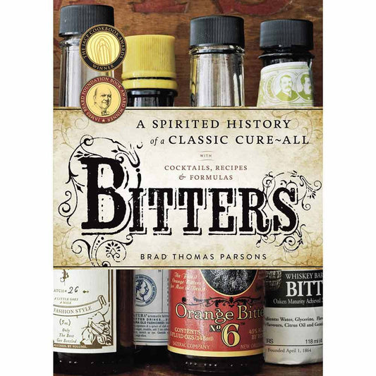 Bitters: A Spirited History of a Classic Cure-All