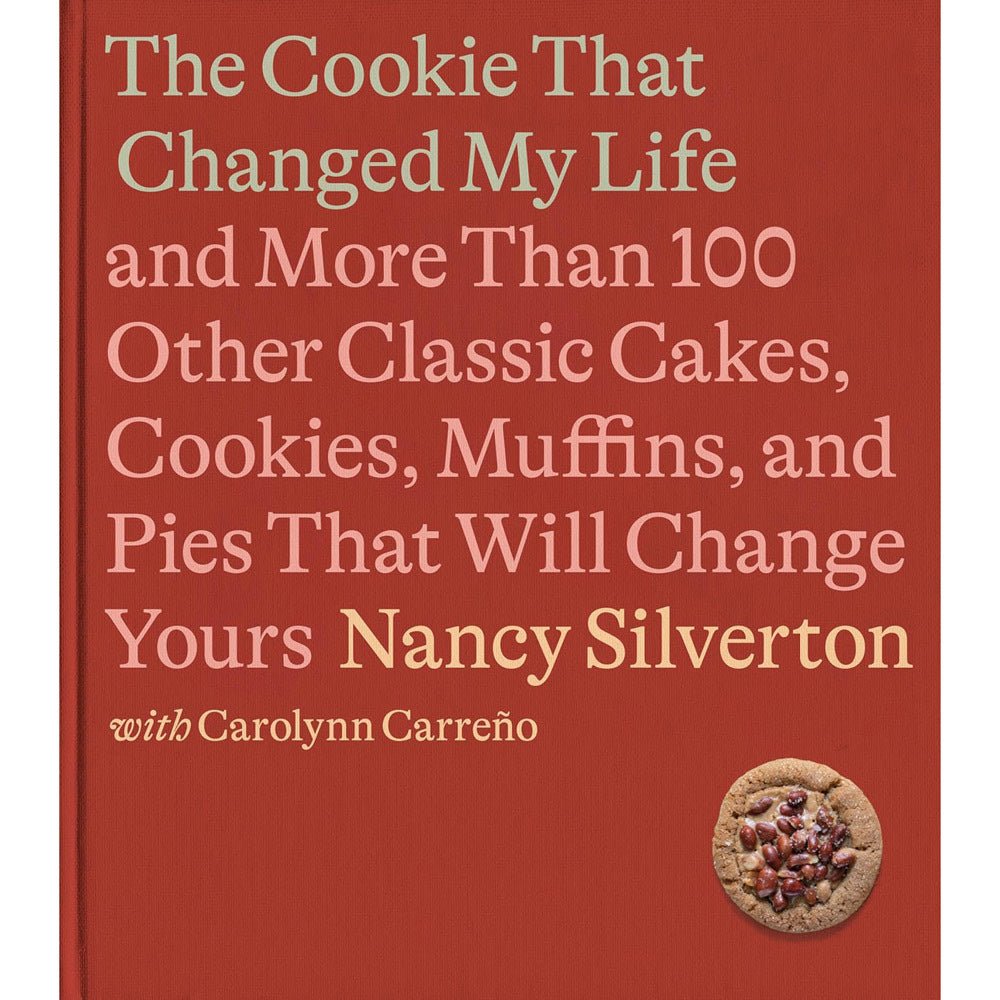 The Cookie That Changed My Life Cookbook - The Savory Pantry