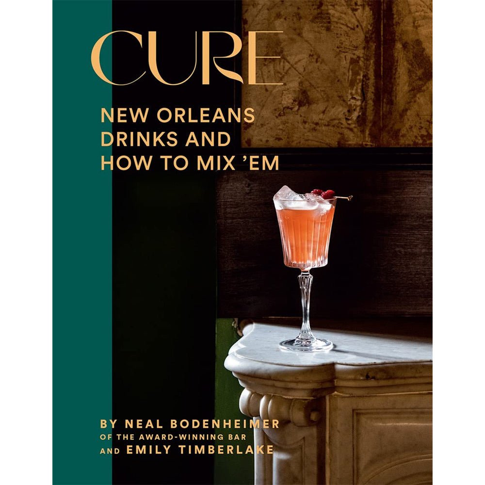 Cure: New Orleans Drinks and How to Mix 'Em - The Savory Pantry