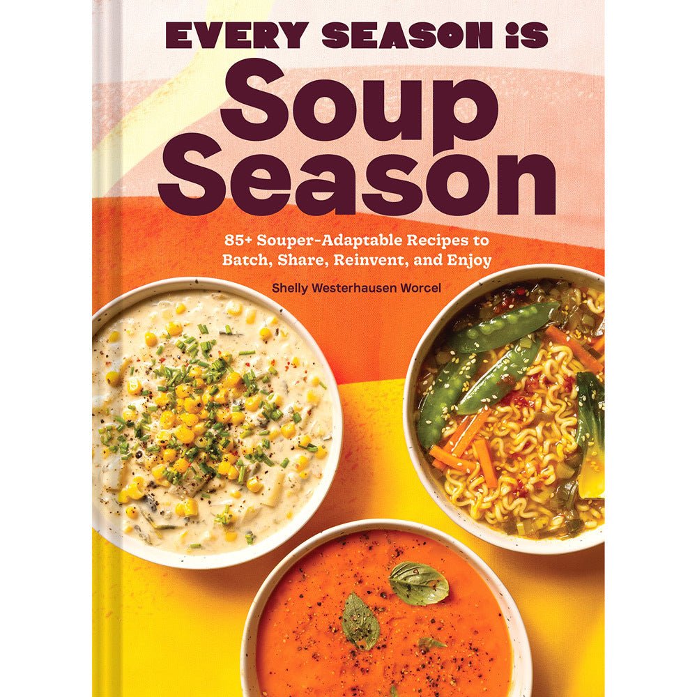 Every Season is Soup Season - The Savory Pantry