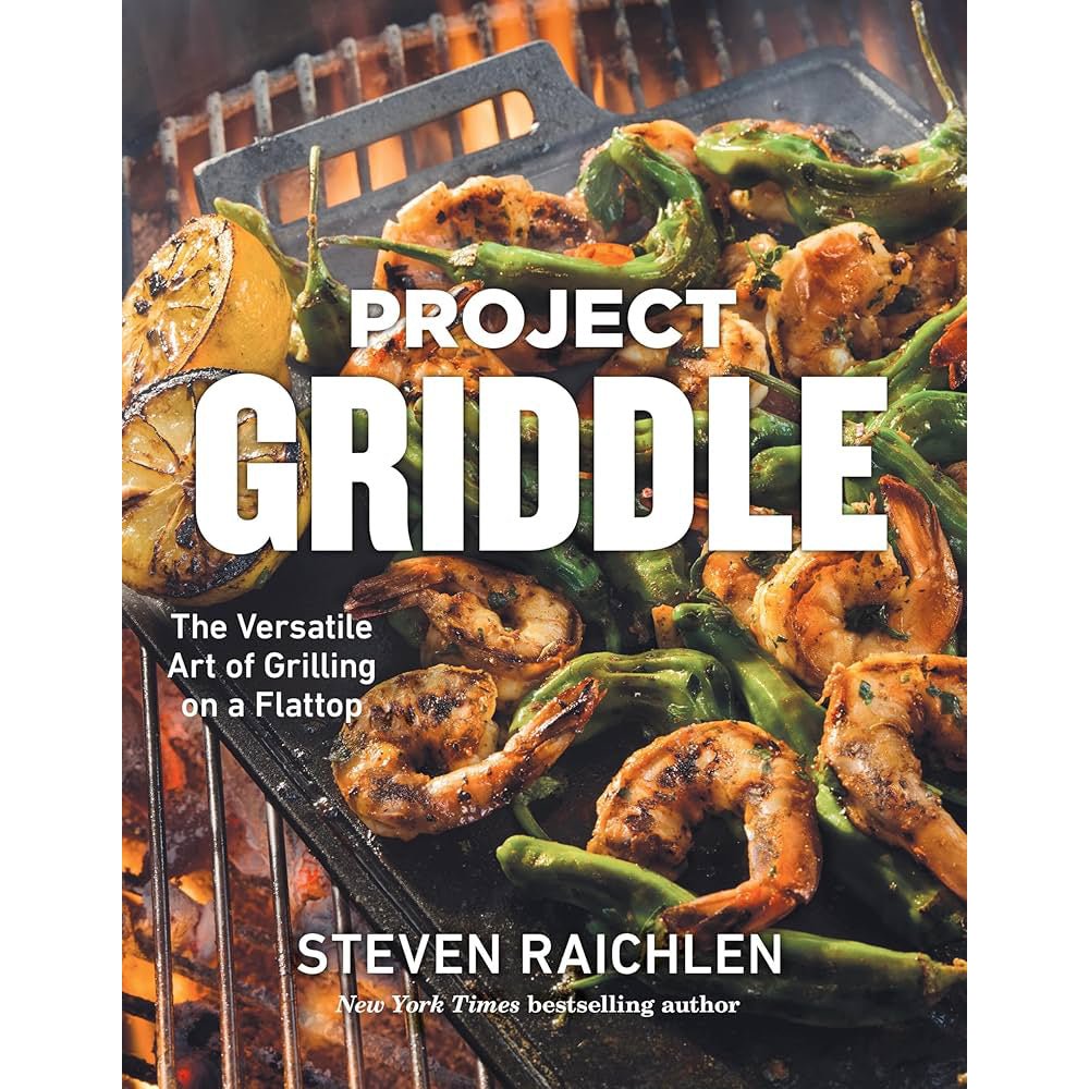 Project Griddle: The Versatile Art of Grilling on a Flattop - The Savory Pantry