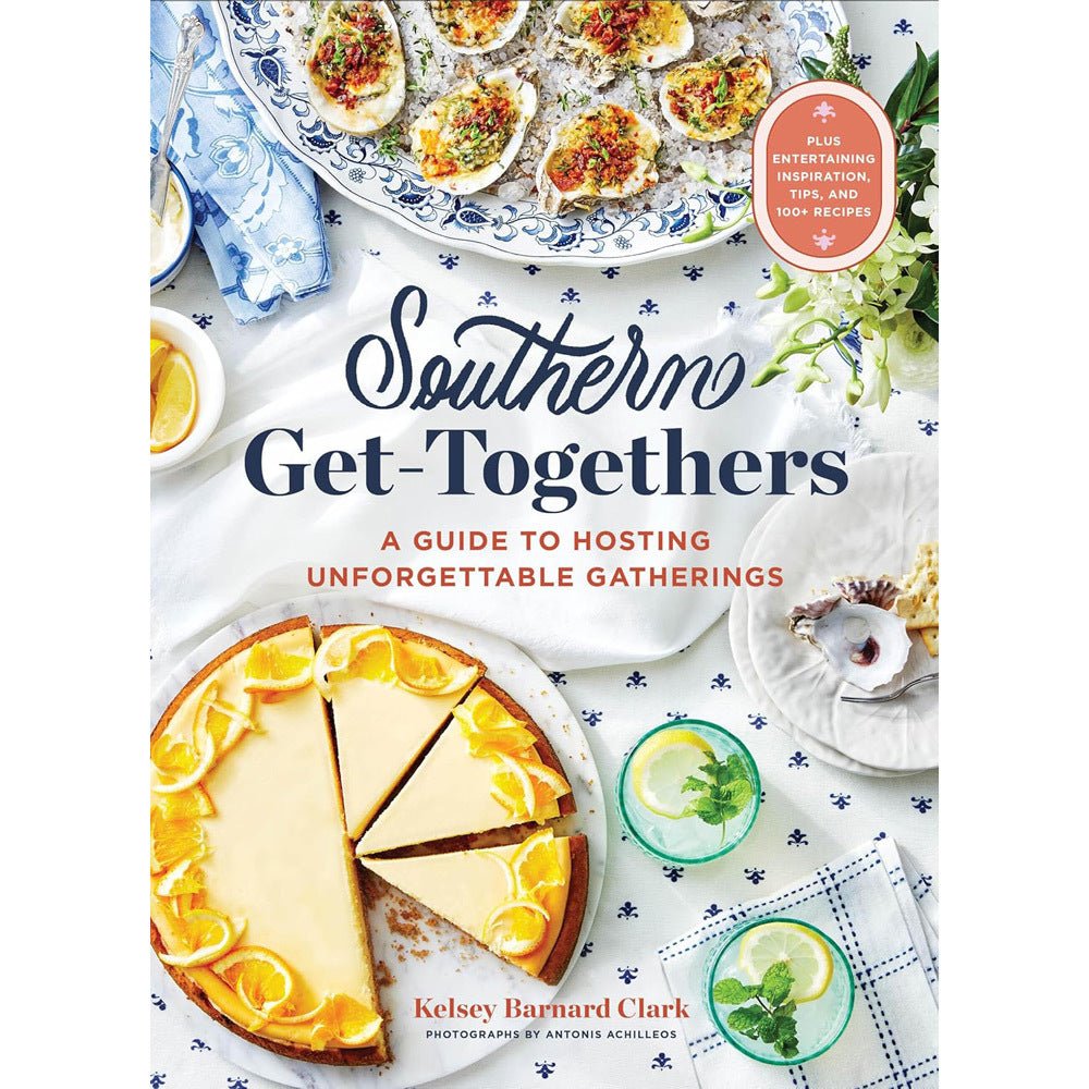 Southern Get-Togethers: A Guide to Hosting Unforgettable Gatherings - The Savory Pantry