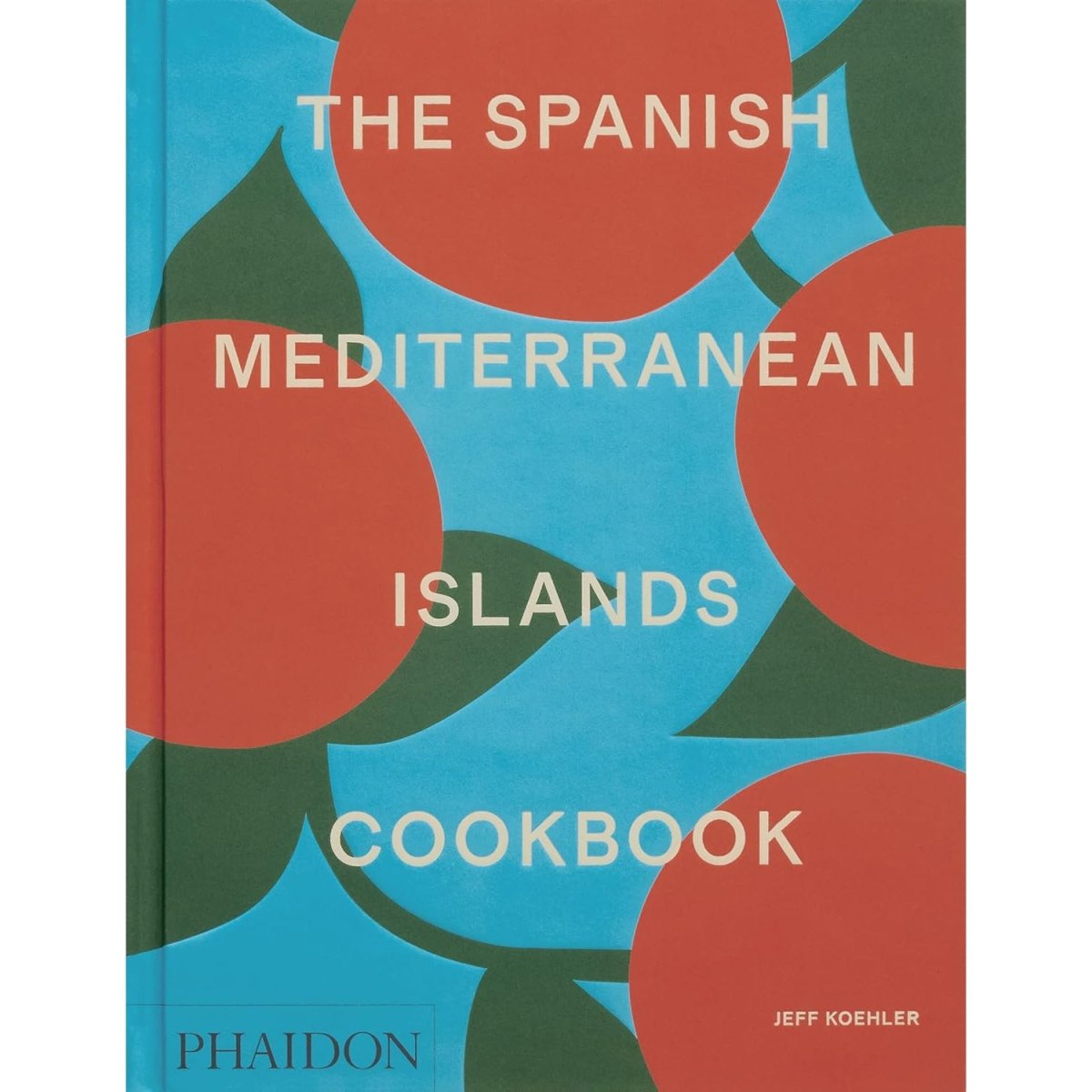 The Spanish Mediterranean Islands Cookbook - The Savory Pantry